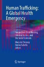 [PDF]Human Trafficking: A Global Health Emergency: Perspectives from_ Nursing, Criminal Justice...
