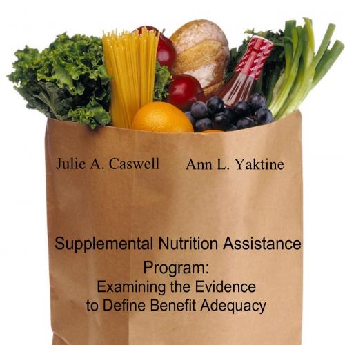 Supplemental Nutrition Assistance Program_ Examining the Evidence to Define Benefit Adequacy