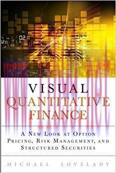 (PDF)Visual Quantitative Finance: A New Look at Option Pricing, Risk Management, and Structured...