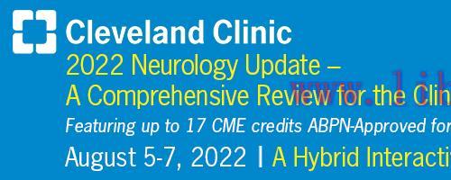 [AME]Cleveland Clinic&rsquo;s 13th Annual Neurology Update_ 2022 (CME VIDEOS)