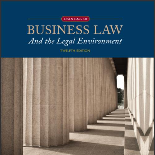 (IM)Essentials of Business Law and the Legal Environment 12th Edition by Richard .zip