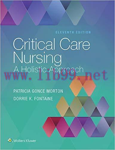 [PDF]Critical Care Nursing - A Holistic Approach, Eleventh Edition