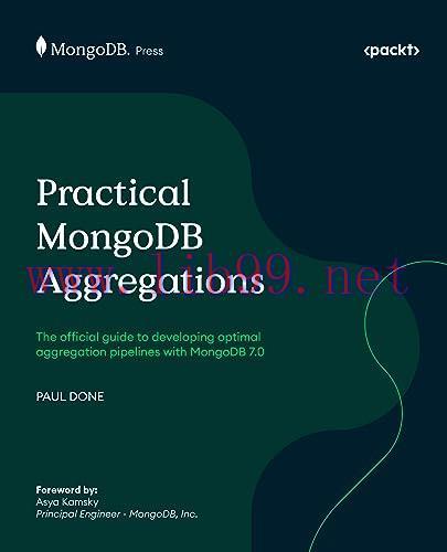 [FOX-Ebook]Practical MongoDB Aggregations: The official guide to developing optimal aggregation...