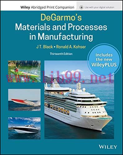 [FOX-Ebook]Degarmo's Materials and Processes in Manufacturing, 13th Edition