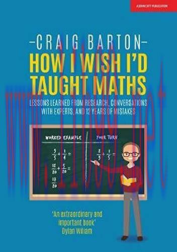 [FOX-Ebook]How I Wish I'd Taught Maths: Lessons learned from_ research, conversations with expe...