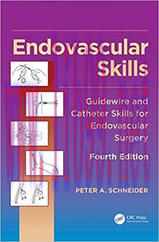 [PDF]Endovascular Skills: Guidewire and Catheter Skills for Endovascular Surgery 4th ed