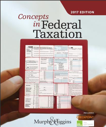 (Solution Manual)Concepts in Federal Taxation 2017 24E by Murhpy.zip