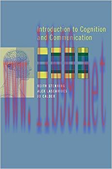 Introduction to Cognition and Communication (A Bradford Book) 1st Edition,