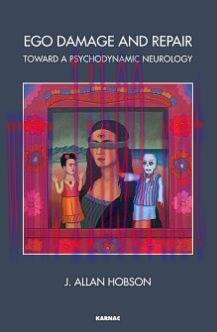 [AME]Ego Damage and Repair: Toward a Psychodynamic Neurology