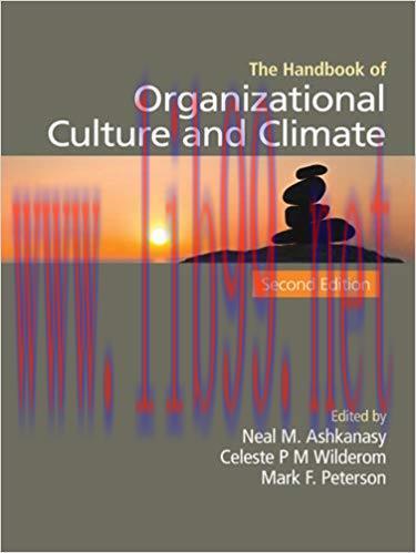 The Handbook of Organizational Culture and Climate 2nd Edition,