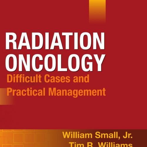 Radiation Oncology-Difficult Cases and Practical Management