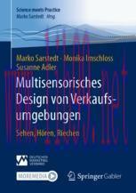 [PDF]Multisensorisches Design von Verkaufsumgebungen: Sehen, H&ouml;ren, Riechen