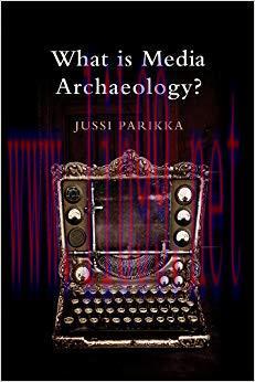 What is Media Archaeology? 1st Edition,