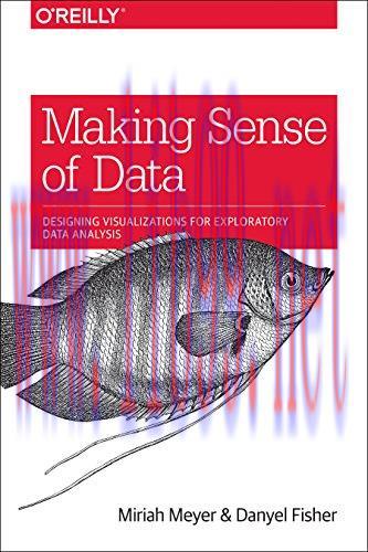 [FOX-Ebook]Making Sense of Data: Designing Effective Visualizations