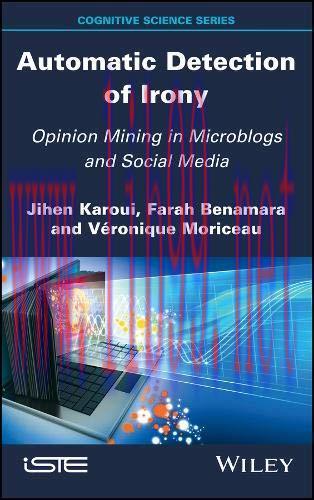 [FOX-Ebook]Automatic Detection of Irony: Opinion Mining in Microblogs and Social Media