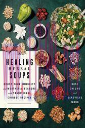 [AME]Healing Herbal Soups : Boost Your Immunity and Weather the Seasons with Traditional Chines...