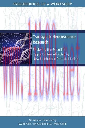 [AME]Transgenic Neuroscience Research: Exploring the Scientific Opportunities Afforded by New N...