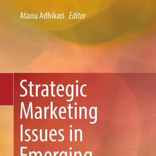Strategic Marketing Issues in Emerging Markets.9789811065040 - 0009172