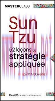 (PDF)Sun Tzu: 52 le&ccedil;ons de strat&eacute;gie appliqu&eacute;e (Masterclass) (Master class t. 9) (French Editio...