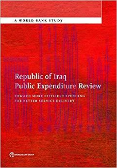 (PDF)Republic of Iraq Public Expenditure Review: Toward More Efficient Spending for Better Serv...
