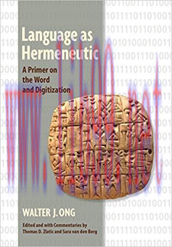 Language as Hermeneutic: A Primer on the Word and Digitization