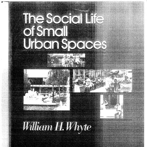 Social Life of Small Urban Spaces, The