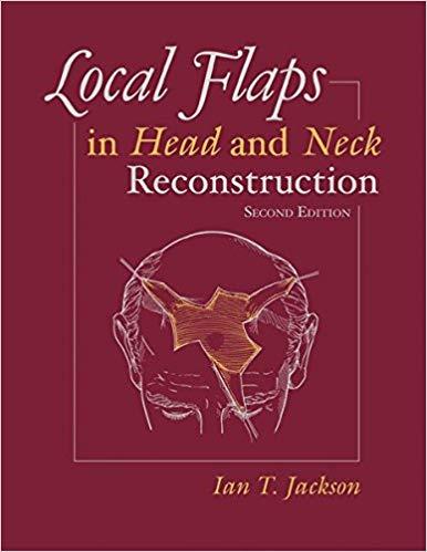 Local Flaps in Head and Neck Reconstruction, 2nd Edition