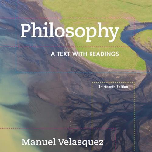 Philosophy A Text with Readings 13th - Manuel Velasquez