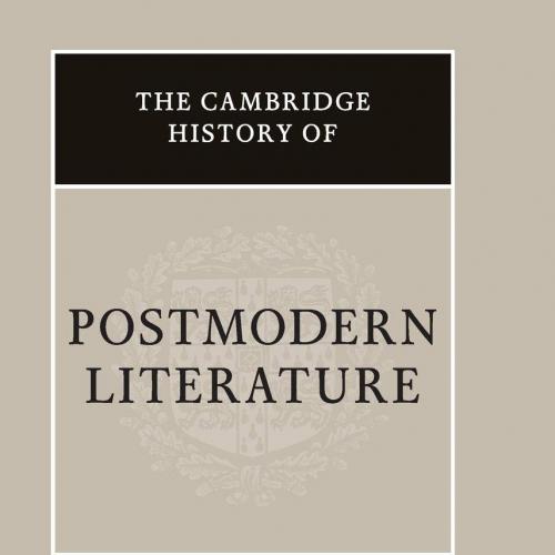 The Cambridge History of Postmodern Literature