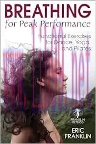[AME]Breathing for Peak Performance: Functional Exercises for Dance, Yoga, and Pilates (EPUB)