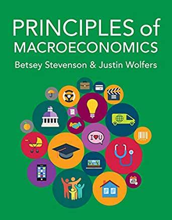 Principles of Macroeconomics [Betsey Stevenson]