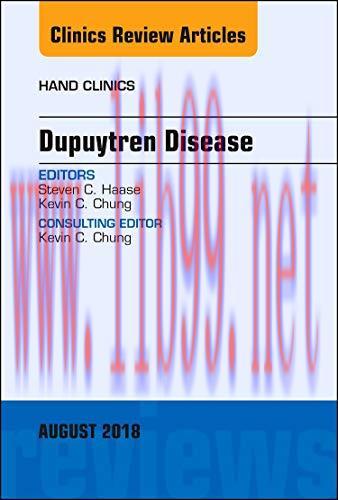 [AME]Dupuytren Disease, An Issue of Hand Clinics (Volume 34-3) (The Clinics: Orthopedics, Volum...