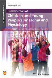 [AME]Fundamentals of Children and Young People&rsquo;s Anatomy and Physiology, 2nd Edition (Original ...