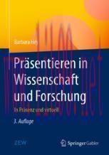 [PDF]Pr&auml;sentieren in Wissenschaft und Forschung: In Pr&auml;senz und virtuell