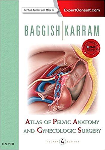 Atlas of Pelvic Anatomy and Gynecologic Surgery, 4th Edition