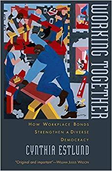 (PDF)Working Together How Workplace Bonds Strengthen a Diverse Democracy