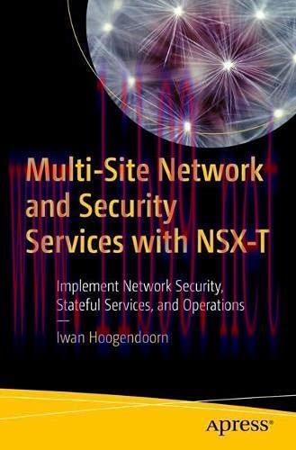 [FOX-Ebook]Multi-Site Network and Security Services with NSX-T: Implement Network Security, Sta...