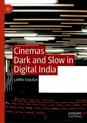 Cinemas Dark and Slow in Digital India