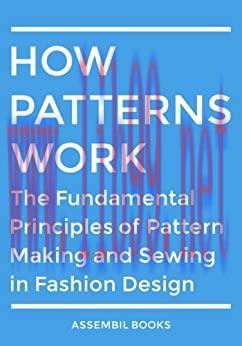 (PDF)How Patterns Work: The Fundamental Principles of Pattern Making and Sewing in Fashion Desi...