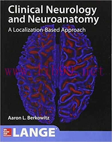 [PDF]Lange Clinical Neurology and Neuroanatotny - A Localization-Based Approach