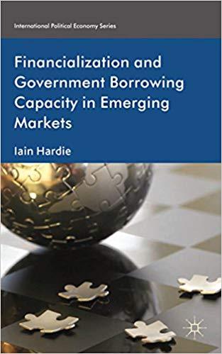 (PDF)Financialization and Government Borrowing Capacity in Emerging Markets (International Poli...