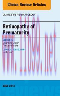 [AME]Retinopathy of Prematurity, An Issue of Clinics in Perinatology, 1e (The Clinics: Internal...