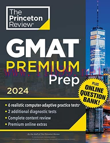 [FOX-Ebook]Princeton Review GMAT Premium Prep, 2024: 6 Computer-Adaptive Practice Tests + Onlin...