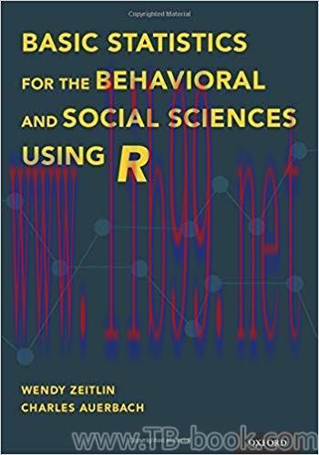 Basic Statistics for the Behavioral and Social Sciences Using R by Wendy Zeitlin 课本