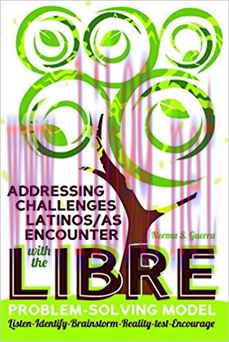 Addressing Challenges Latinos/as Encounter with the LIBRE Problem-Solving Model: Listen-Identif...