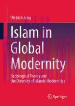 [PDF]Islam in Global Modernity: Sociological Theory and the Diversity of Islamic Modernities
