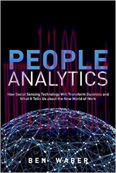 (PDF)People Analytics: How Social Sensing Technology Will Transform Business and What It Tells ...