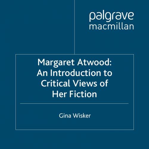 Margaret Atwood_ An Introduction to Critical Views of Her Fiction