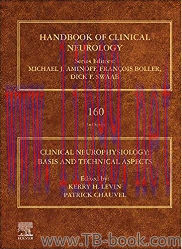 Clinical Neurophysiology: Basis and Technical Aspects: Handbook of Clinical Neurology Series 1s...
