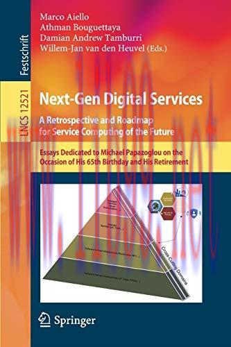 [FOX-Ebook]Next-Gen Digital Services. A Retrospective and Roadmap for Service Computing of the ...